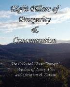 Eight Pillars of Prosperity & Concentration: The Collected New Thought Wisdom of James Allen and Christian D. Larson