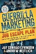 Guerrilla Marketing Job Escape Plan