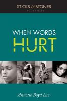 When Words Hurt: Sticks & Stones