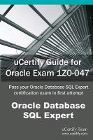 Ucertify Guide for Oracle Exam 1z0-047