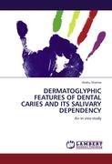 DERMATOGLYPHIC FEATURES OF DENTAL CARIES AND ITS SALIVARY DEPENDENCY