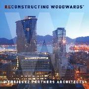 Deconstructing/Reconstructing Woodward's: A Flip Book