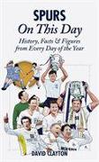 Spurs on This Day: History, Facts & Figures from Every Day of the Year