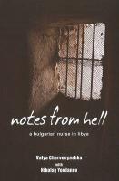 Notes from Hell: A Bulgarian Nurse in Libya