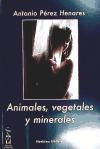 Animales, vegetales y minerales