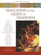 Education in the Light of Tradition: Studies in Comparative Religion