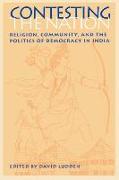 Contesting the Nation: Religion, Community, and the Politics of Democracy in India