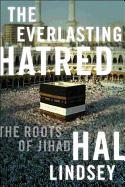 The Everlasting Hatred: The Roots of Jihad