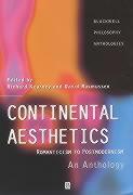 Continental Aesthetics - Romanticism to Postmodernism - An Anthology