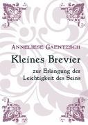 Kleines Brevier zur Erlangung der Leichtigkeit des Seins