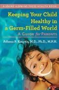 Keeping Your Child Healthy in a Germ-filled World