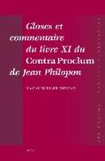 Gloses Et Commentaire Du Livre XI Du Contra Proclum de Jean Philopon: Autour de la Matière Première Du Monde