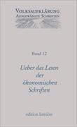 Ueber das Lesen der ökonomischen Schriften und andere Texte vom Höhepunkt der Volksaufklärung (1781-1800)