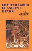 Life and Labor in Ancient Mexico