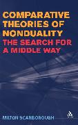 Comparative Theories of Nonduality: The Search for a Middle Way