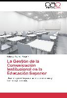 La Gestión de la Comunicación Institucional en la Educación Superior