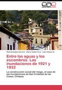 Entre las aguas y los escombros. Las inundaciones de 1921 y 1932