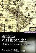 América y la hispanidad : historia de un fenómeno cultural