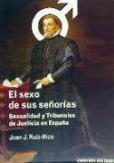 El sexo de sus señorías : sexualidad y tribunales de justicia en España