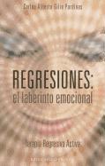 Regresiones: El Laberinto Emocional