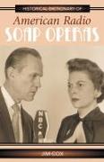 Historical Dictionary of American Radio Soap Operas: Volume 3