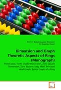 Dimension and Graph Theoretic Aspects of Rings (Monograph)