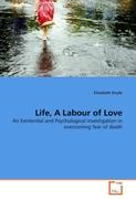 Life, A Labour of Love