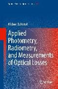 Applied Photometry, Radiometry, and Measurements of Optical Losses