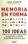 Memoria en forma : 100 ideas sencillas y eficaces para prevenir el Alzheimer