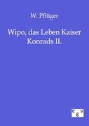 Wipo, das Leben Kaiser Konrads II