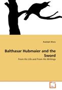 Balthasar Hubmaier and the Sword