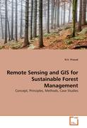 Remote Sensing and GIS for Sustainable Forest Management