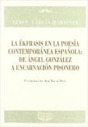 La ékfrasis en la poesía española contemporánea española : de Ángel González a Encarnación Pisonero