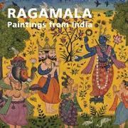 Ragamala: Paintings from India