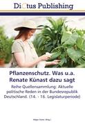 Pflanzenschutz. Was u.a. Renate Künast dazu sagt
