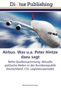 Airbus. Was u.a. Peter Hintze dazu sagt