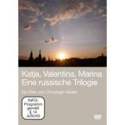 Katja, Valentina, Marina - Eine Russische Triologi