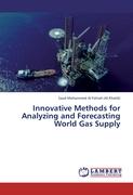 Innovative Methods for Analyzing and Forecasting World Gas Supply