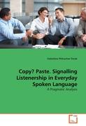 Copy? Paste. Signalling Listenership in Everyday Spoken Language