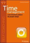 Time management. Come diventare padroni del proprio tempo. CD Audio
