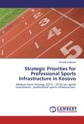 Strategic Priorities for Professional Sports Infrastructure in Kosovo