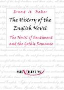 The history of the English Novel: The novel of sentiment and the gothic romance