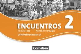 Encuentros, Método de Español, 3. Fremdsprache - Edición 3000, Band 2, Vokabeltaschenbuch