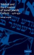 Yiddish and the Creation of Soviet Jewish Culture