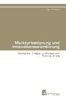 Marktorientierung und Innovationsorientierung