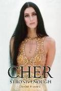 Cher: Strong Enough