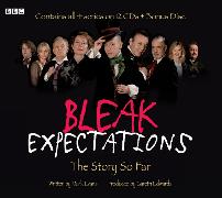Bleak Expectations: The Story So Far