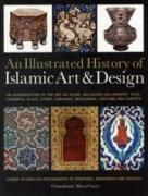 Illustrated History of Islamic Art and Design