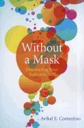 Without a Mask: Discovering Your Authentic Self