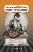 How to be Wild Like Keith Richards